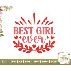 best girl ever, baby svg, toddler svg, baby girl svg, funny baby quote, first christmas shirt svg, onesie svg, kids holi
