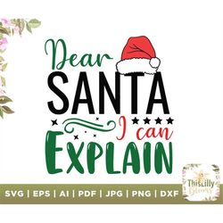 Dear Santa I Can Explain svg, Cute Christmas svg, christmas shirt svg, Kids Christmas svg, Funny Christmas svg, Files Fo