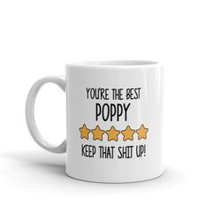 best poppy mug-you're the best poppy keep that shit up-5 star poppy-five star poppy-best poppy ever-world's best