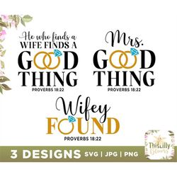 Husband and wife svg, He who finds a wife finds a good thing, wifey found svg, proverbs 18 22 svg, couple shirt print, w