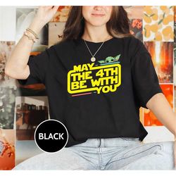 May The 4th Be With You Shirt/ Sweatshirt, Disney Star Wars Day Shirt, Galaxy Edge Shirt, Baby Yoda Shirt, Disney Family