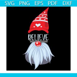 Believe Svg, Christmas Svg, Xmas Svg, Happy Holiday Svg, Christmas Hat Svg