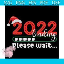 2022 Loading Please Wait Svg, Christmas Svg, Xmas Svg, Happy Holiday Svg, Christmas Gift Svg