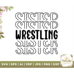 Wrestling Sister Svg, Wrestling Sis Shirt Svgs, Sports Season Cut Files, Wrestling Quote, T-shirt Designs, High School W