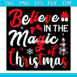 Believe In The Magic Of Christmas Svg, Christmas Svg, Xmas Svg, Buffalo Plaid Svg
