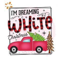 I'm Dreaming White Xmas Png, Christmas Png, Car Png, Leopard Pattern Png