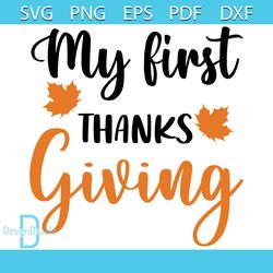 My First Thanks Giving Svg, Thanksgiving Svg, Thankful Svg, Blessed Svg