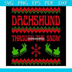 Dachshund Through The Snow Svg, Christmas Svg, Xmas Svg, Santa Sleigh Svg, Christmas Gift Svg