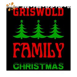 Griswold Family Christmas Svg, Christmas Svg, Xmas Svg, Happy Holiday Svg, Christmas Tree Svg
