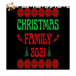 Christmas Family 2021 Svg, Christmas Svg, Xmas Svg, Happy Holiday Svg, Christmas Tree Svg