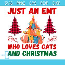 Just An Emt Who Loves Cats And Christmas Svg, Christmas Svg, Xmas Tree Svg