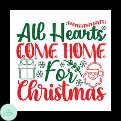 All Hearts Come Home For Christmas Svg, Christmas Svg, Christmas Hearts Svg