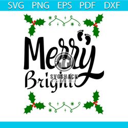 Merry Bright Svg, Christmas Svg, Xmas Svg, Happy Holiday Svg, Xmas Mistletoe Svg