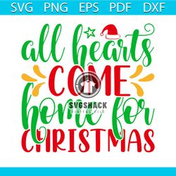 All Hearts Come Home For Christmas Svg, Christmas Svg, Xmas Svg, Happy Holiday Svg