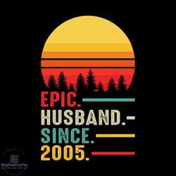 Epic Husband Sine 2005 Svg, Valentine Svg, Husband Svg, Wife Svg, Valentine Since 2005 Svg, Vintage Valentine Svg