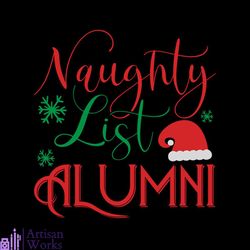 Naughty List Alumni Christmas Svg, Christmas Svg, Naughty List Svg, Christmas Alumni Svg, Santa Hat Svg, Snow Svg,