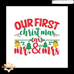 Our First Christmas As Mr And Mrs Svg, Christmas Svg, First Christmas Svg