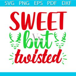 Sweet But Twisted Svg, Christmas Svg, Xmas Svg, Sweet Svg, Christmas Gift Svg