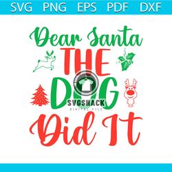 Dear Santa The Dog Did It Svg, Christmas Svg, Xmas Svg, Xmas Mistletoe Svg, Christmas Dog Svg