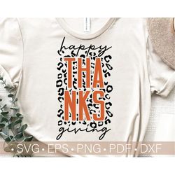 Happy Thanksgiving Svg, Thanksgiving Shirt Svg Cut File, Leopard Svg Cricut - Silhouette File, Commercial Use Instant -