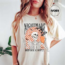 Comfort Colors, Funny Halloween shirt, Skeleton Halloween Shirt Coffee Fall Shirt, Fall shirt for Women, Teacher Hallowe