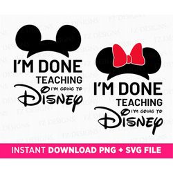 I'm Done Teaching Svg, I'm Going on Vacation Svg, Matching Couple Mouse Ear Svg, Family Vacation Svg, Family Trip, Svg F
