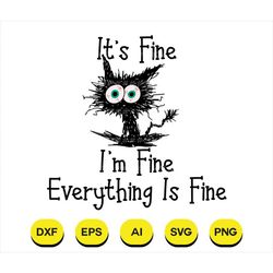 It's Fine I'm Fine Everthing Is Fine Svg, Cricut, Printable, Silhouette, PNG, DXF, Vector File, Instant Download