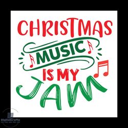 Christmas Music Is My Jam Svg, Christmas Svg, Christmas Music Svg