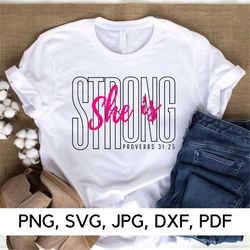 She is Strong  Proverbs 31:25 svg files, PNG, SVG, Girl power, She is Strong svg, Inspirational SVG, Digital Download