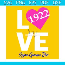 Love 1922, Sigma Gamma Rho, Sigma Gamma gifts, Sigma Gamma svg