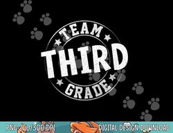 Team Third Grade Teacher Student Back To School 3rd Grade  png, sublimation copy