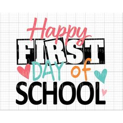 Happy First Day Of School SVG, First Day Of School Svg, Hello School Svg, 1st Day of School Svg, Digital Download