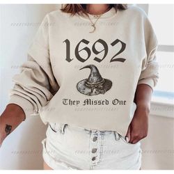 Salem 1692 They Missed One Crewneck Sweatshirt, Retro Salem Massachusetts Halloween Crewneck, Vintage Witches Shirt, Wit