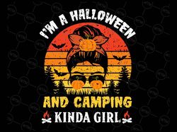 Halloween Girl – I'm A Halloween And Camping Kinda Girl Queen Of Halloween Messy Bun svg, Sublimation, Halloween SVG, Cu