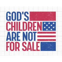 god's children are not for sale svg, save our children, human rights, religious, funny quote gods children svg png, retr