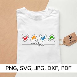 Love Is Love SVG, Love svg, PNG, SVG, heart svg, Rainbow heart, pride heart,  Caption for shirt, Digital Download