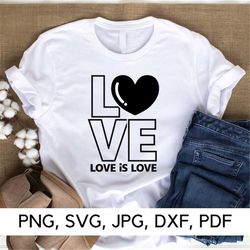 Love, Love is Love svg file, Love Heart, Love icon, PNG, SVG, Heart, Love quotes, Personalized gifts, Digital Download