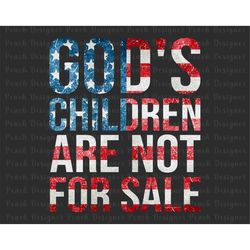 God's Children Are Not For Sale Png, Save Our Children Png, Human Rights, Religious, Funny Quote Gods Children Png, Retr