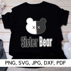 Sister Bear svg file, Bear svg, PNG, SVG, Funny Bear, Bear face svg, Funny Sister, Gift for her, Digital download