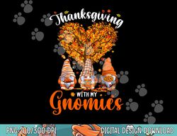 Thanksgiving With My Gnomies Funny Fall Autumn Gnomes Lover png, sublimation copy