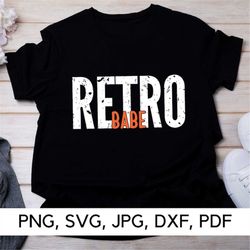 Retro Babe svg files, Retro, Scratch texture, PNG, SVG, Retro 90's, 90's, 80's, 90's babe, Retro vibes, Digital download