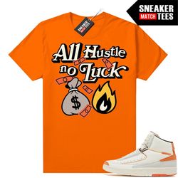 Maison Chateau Rogue 2s to match Sneaker Match Tees Orange 'All Hustle'