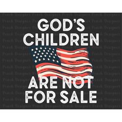 god's children are not for sale svg, save our children, human rights svg, religious svg, funny quote gods children svg p