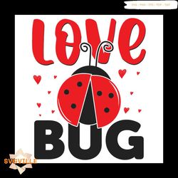 Love Bug Valentine Day Svg, Valentine SvgBug Svg, Animals Svg, Heart Svg