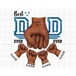 Personalized Best Dad Ever PNG, Dad Png, First Bump Set Png, Dope Dad Png, Black Dad Png, Father's Day Png, Dad And Daug