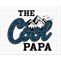 The Cool Papa SVG, Dad Svg, Cool Dad Svg, Best Dad Ever Svg, Father's Day Svg, Dad Day Svg, Dad Life Svg, Gift For Dad,