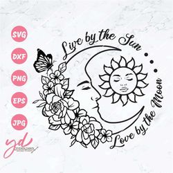 Live By The Sun Love By The Moon Svg | Floral Moon Svg | Astrology Svg | Trendy Shirt Design Svg | Quote Svg | Moon With