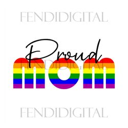 Proud Mom Design Svg, Lgbt Svg, Rainbow Svg, Heart Rainbow Svg, Gay Svg, Proud Mom Svg, Proud Mom Png, Mom Svg, Mom Desi