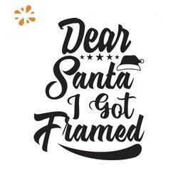 Dear Santa I Got Framed Svg, Christmas Svg, Xmas Svg, Santa Claus Svg, Christmas Hat Svg