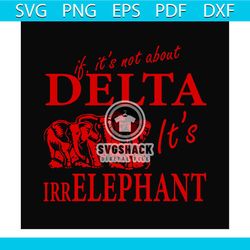 if it's not about delta svg, Delta Sigma Theta Sorority SVG